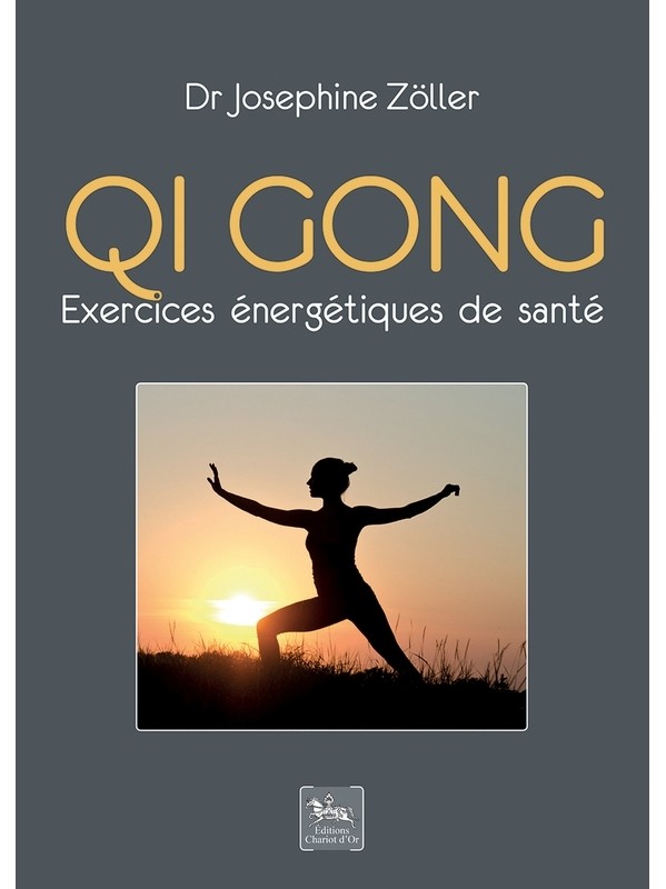 Qi gong - Exercices énergétiques de santé