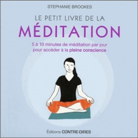 Le petit livre de la méditation - 5 à 10 minutes par jour